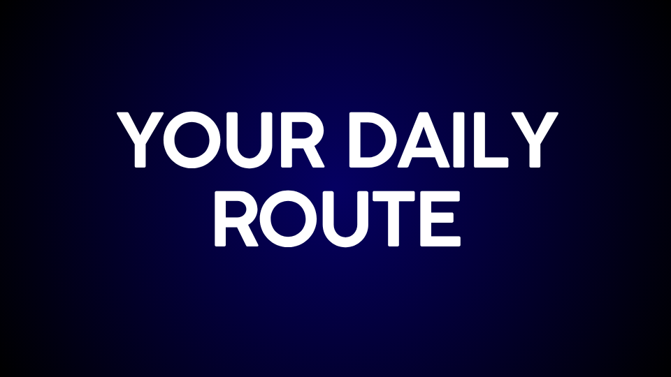 your daily route